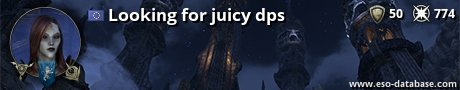 Signatur von Looking for juicy dps
